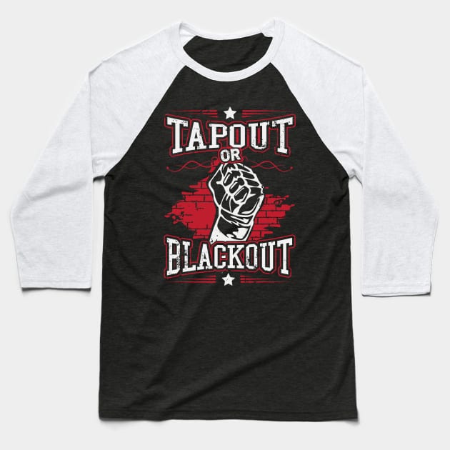 Tapout or blackout Baseball T-Shirt by nektarinchen